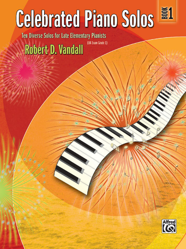 Vandall: Celebrated Piano Solos - Book 1 (Late Elementary)