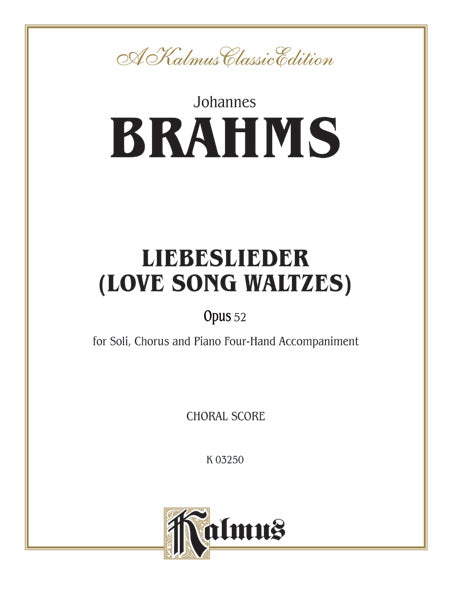 Brahms: Liebeslieder, Op. 52