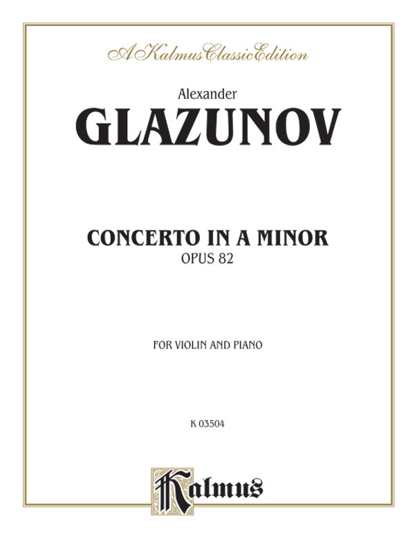 Glazunov: Violin Concerto in A Minor, Op. 82