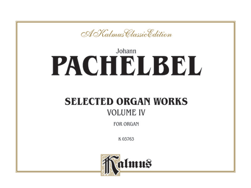 Pachelbel: Selected Organ Works - Volume IV (7 Chorale Partitas)