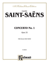 Saint-Saëns: Cello Concerto No. 1 in A Minor, Op. 33