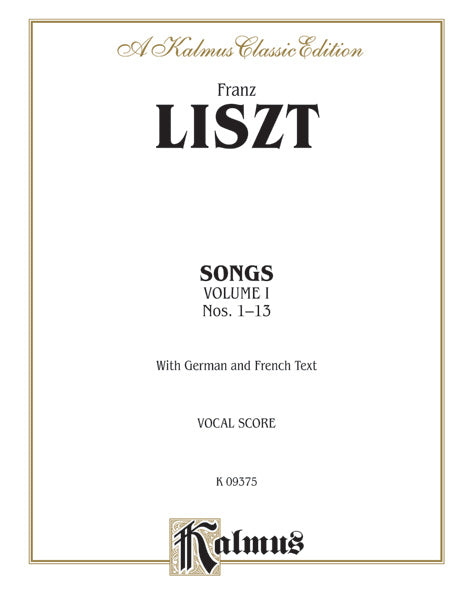 Liszt: Songs - Volume 1