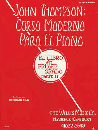 Thompson: Curso moderno para el piano - Primer Grado, Parte II