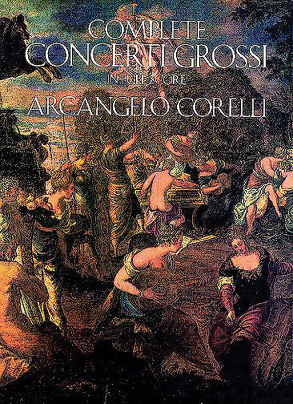 Corelli: Complete Concerti Grossi