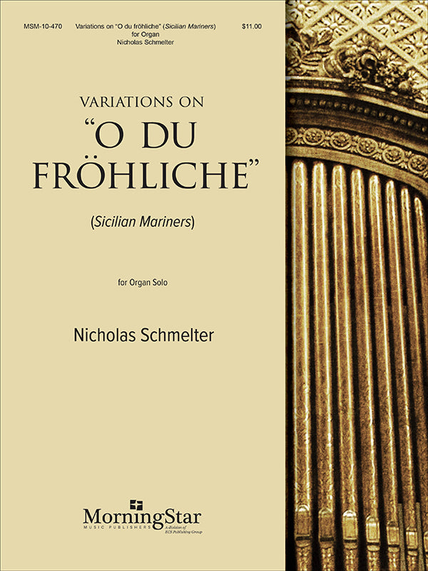 Schmelter: Variations on "O du fröhliche" (Sicilian Mariners)