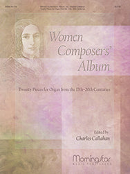 Women Composers' Album: 20 Pieces for Organ from the 17th-20th Centuries