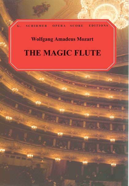 Mozart: The Magic Flute (Die Zauberflöte)