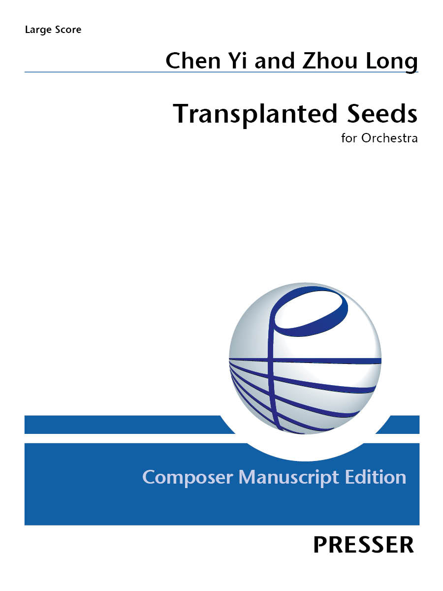 Chen Yi, Zhou Long: Transplanted Seeds