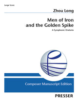 Zhou Long: Men of Iron and the Golden Spike