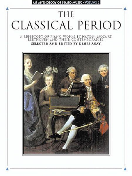 An Anthology of Piano Music - Volume 2 (The Classical Period)