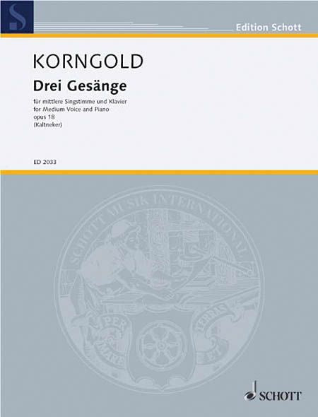 Korngold: 3 Lieder, Op. 18