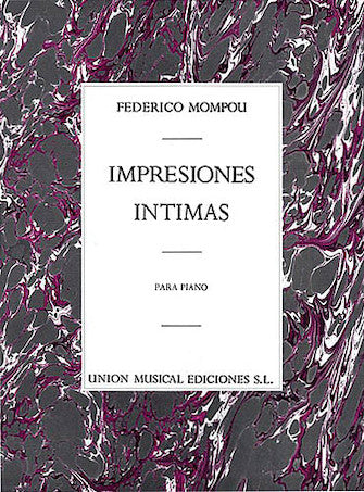 Mompou: Impresions Intimas