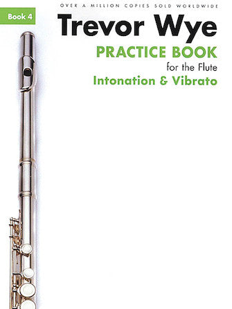 Practice Book for The Flute - Book 4 (Intonation & Vibrato)