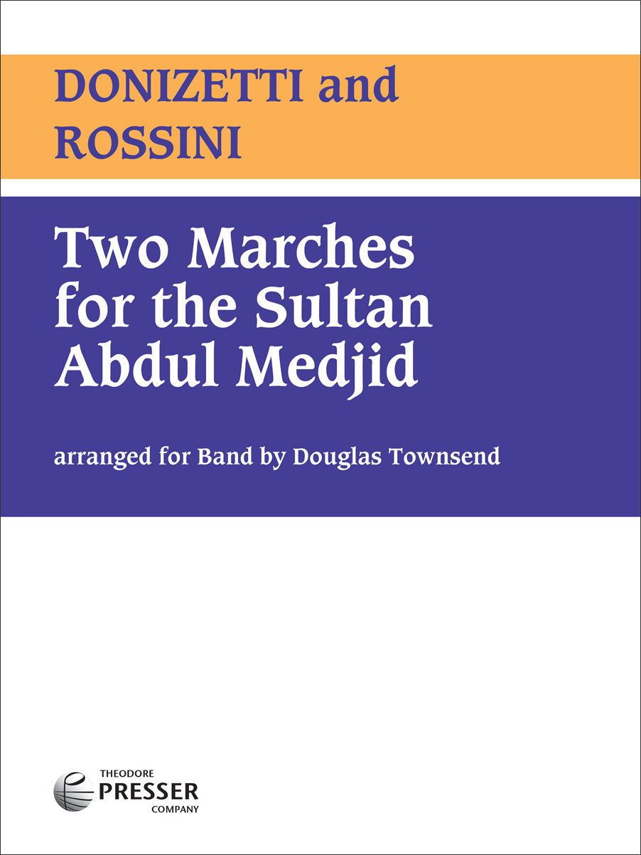 Two Marches for The Sultan Abdul Medjid (arr. for band)