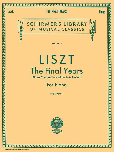 Liszt: The Final Years (Late Period Compositions)