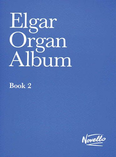 Elgar: Organ Album – Book 2