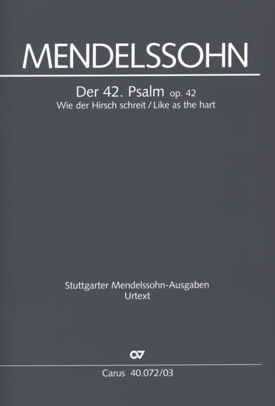 Mendelssohn: Psalm 42 - "Wie der Hirsch schreit", Op. 42