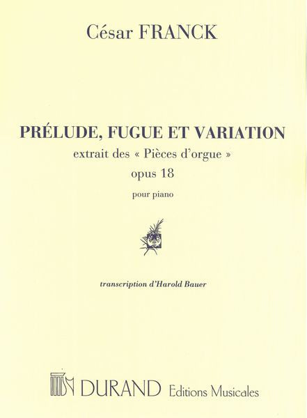 Franck: Prélude, Fugue & Variation, Op. 18 (arr. for piano)