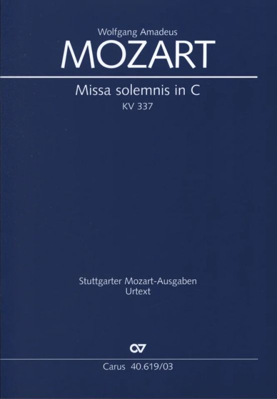 Mozart: Missa in C Major, K. 337 ("Missa solemnis")