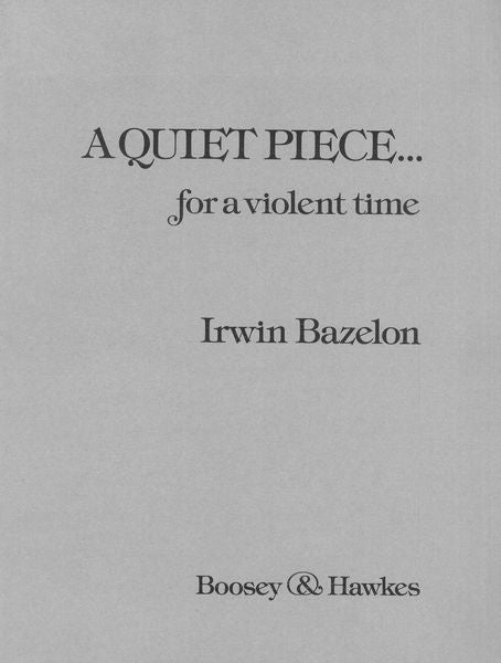 Bazelon: A QUIET PIECE... for a violent time