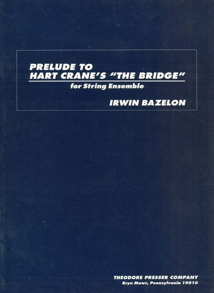 Bazelon: Prelude To Hart Crane's "The Bridge"