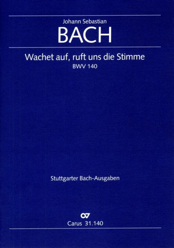 Bach: Wachet auf, ruft uns die Stimme, BWV 140