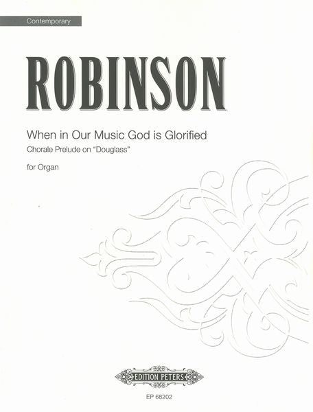 Robinson: When in Our Music God is Glorified