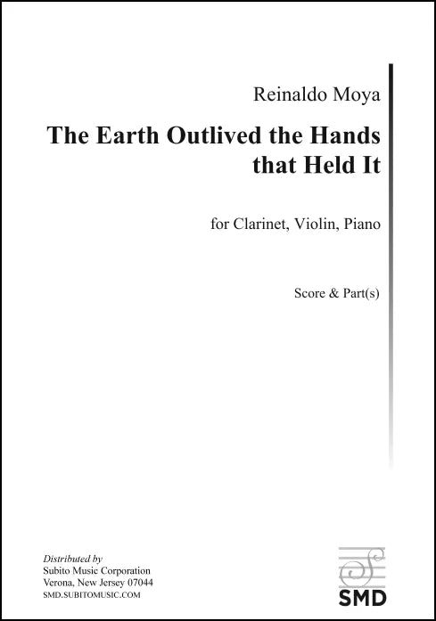 Moya: The Earth Outlived the Hands that Held It for Clarinet, Violin, Piano