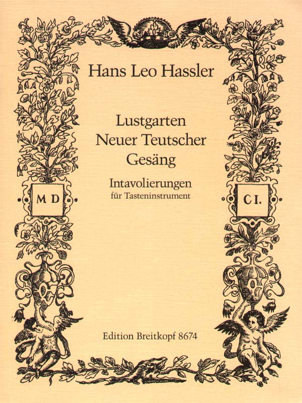 Hassler: Lustgarten Neuer Teutscher Gesäng