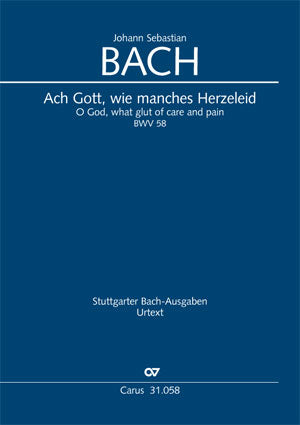 Bach: Ach Gott, wie manches Herzeleid, BWV 58