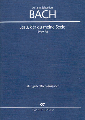 Bach: Jesu, der du meine Seele, BWV 78