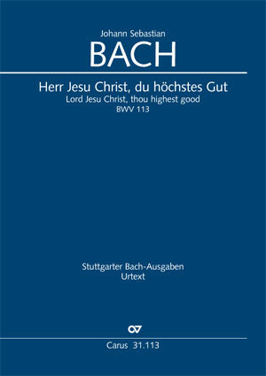 Bach: Herr Jesu Christ, du höchstes Gut, BWV 113