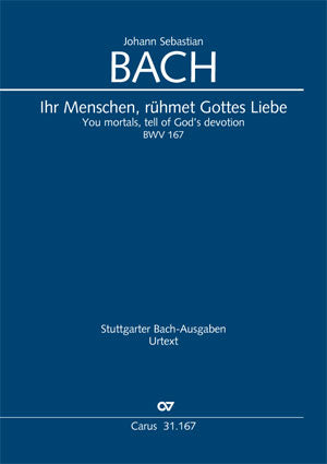 Bach: Ihr Menschen, rühmet Gottes Liebe, BWV 167