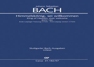 Bach: Himmelskönig, sei willkommen, BWV 182 (First Leipzig version in G Major)