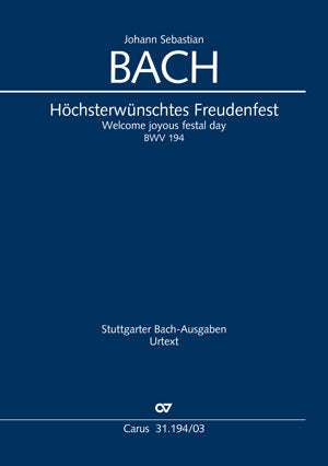 Bach: Höchsterwünschtes Freudenfest, BWV 194