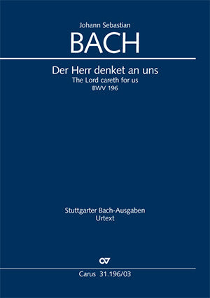 Bach: Der Herr denket an uns, BWV 196