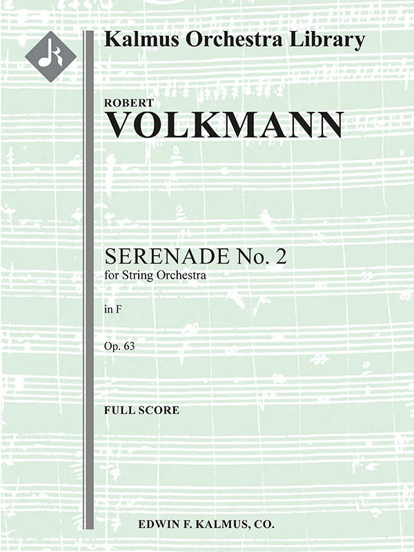 Volkmann: Serenade No. 2 for Strings in F Major, Op. 63