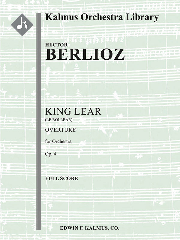 Berlioz: Le Roi Lear, H 53, Op. 4