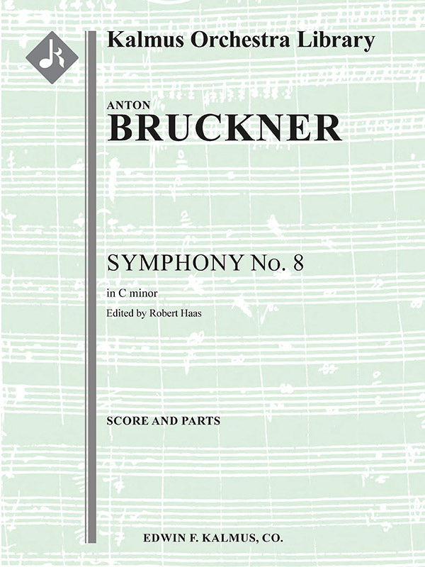 Bruckner: Symphony No. 8 In C Minor, WAB 108 - Ficks Music