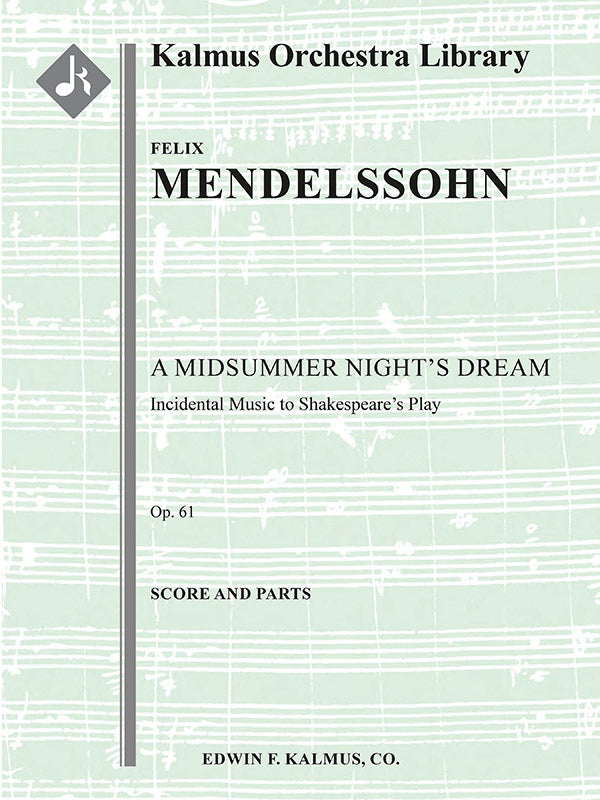 Mendelssohn: A Midsummer Night's Dream, MWV M 13, Op. 61