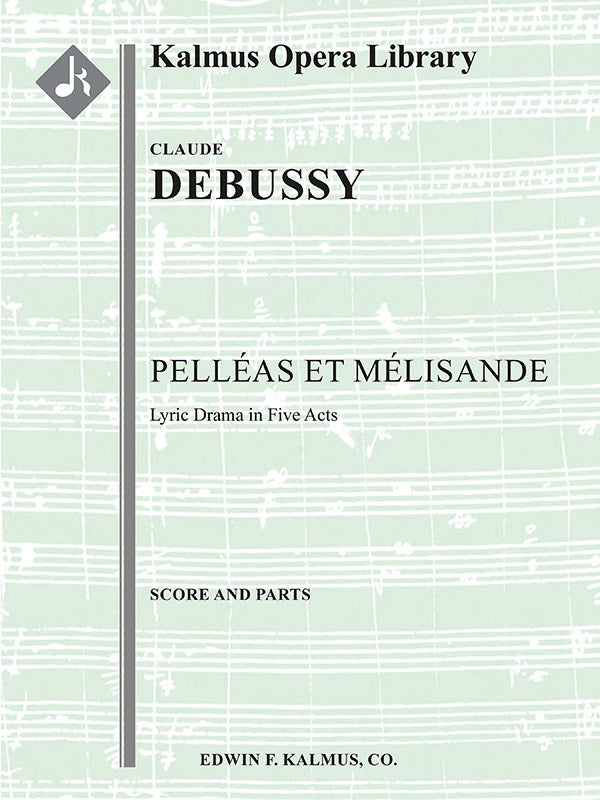 Debussy: Pelleas et Melisande