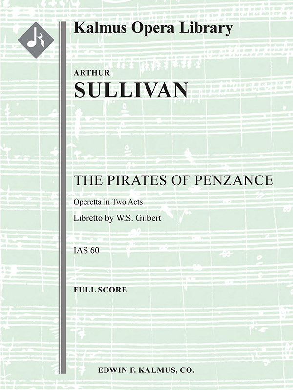 Gilbert & Sullivan: The Pirates of Penzance, or the Slave of Duty