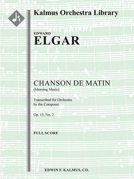 Elgar: Chanson de Matin, Op. 15, No. 2 (version for Chamber Orchestra)