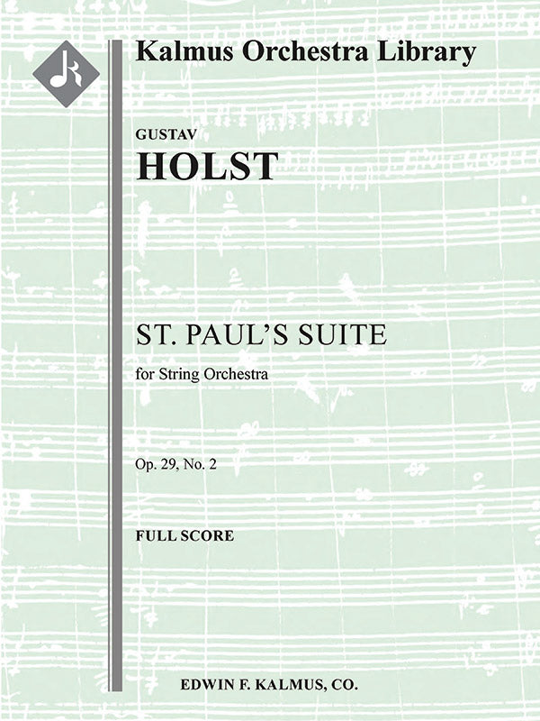 Holst: St. Paul's Suite, Op. 29, No. 2 (Version for String Orchestra)