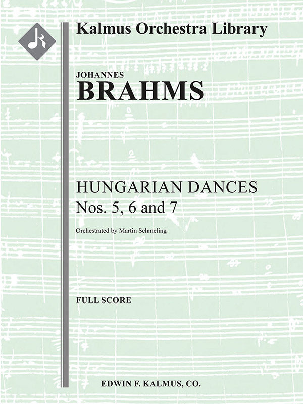 Brahms: Hungarian Dances Nos. 5, 6, 7 (arr. for orchestra)