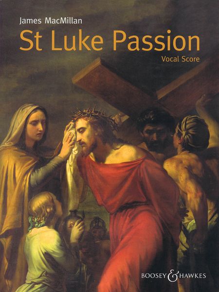 MacMillan: St. Luke Passion