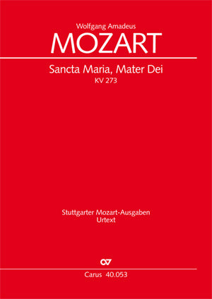 Mozart: Sancta Maria, Mater Dei, K. 273