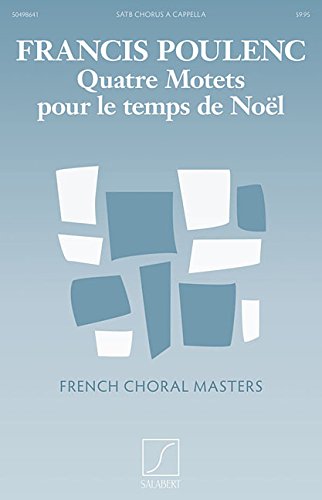 Poulenc: Quatre Motets pour le Temps de Noël