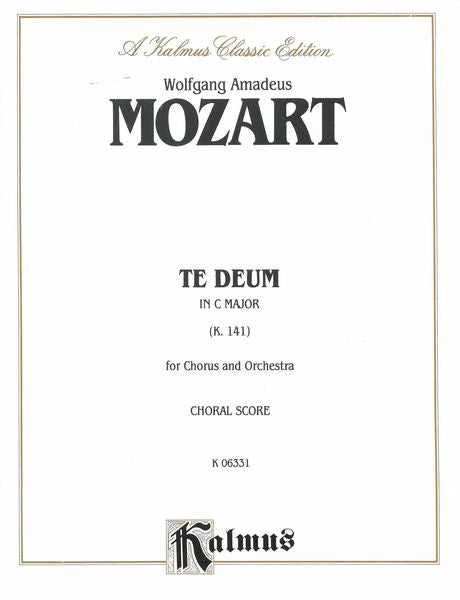 Mozart: Te Deum in C Major, K. 141 (66b)