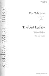 Whitacre: The Seal Lullaby for SSA & Piano